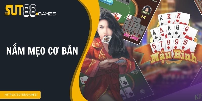 Cách Chơi Mậu Binh SUT88 - Hướng Dẫn Chi Tiết Cho Newbie 3 Nắm luật đánh cùng mẹo cơ bản