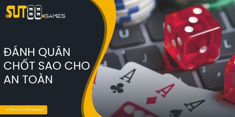 Cách Chơi Phỏm SUT88 - Game Bài Cực Hấp Dẫn Dành Cho Bet Thủ 6 Đánh quân chốt sao cho an toàn
