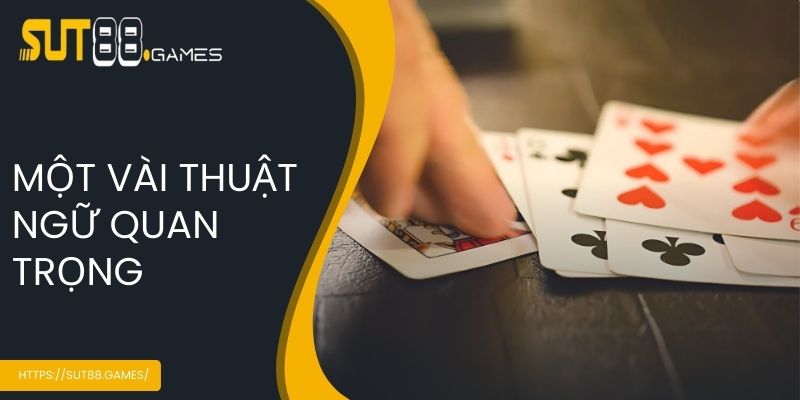 Cách Chơi Phỏm SUT88 - Game Bài Cực Hấp Dẫn Dành Cho Bet Thủ 3 Một vài thuật ngữ quan trọng