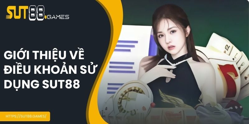 Điều Khoản Sử Dụng SUT88 1 Giới thiệu về điều khoản sử dụng SUT88