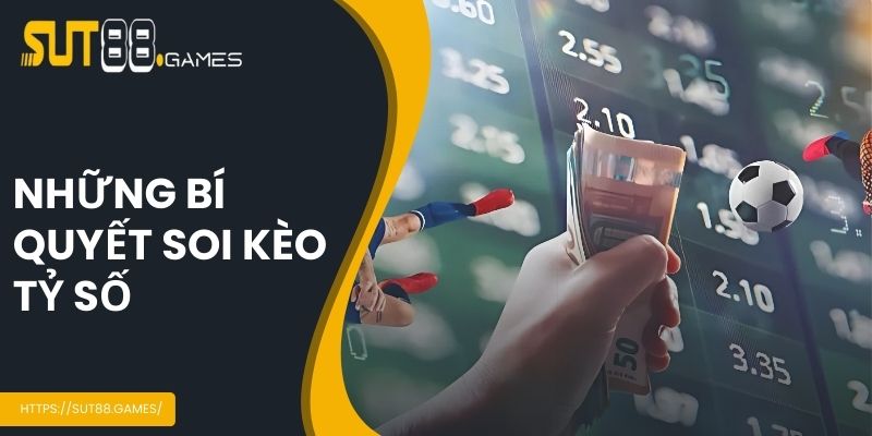 Kèo Tỷ Số - Hướng Dẫn Chi Tiết Cách Soi Cược Hiệu Quả 6 Bí quyết soi kèo hiệu quả